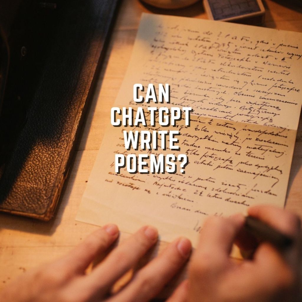 Can ChatGPT Write&nbsp;Poems?